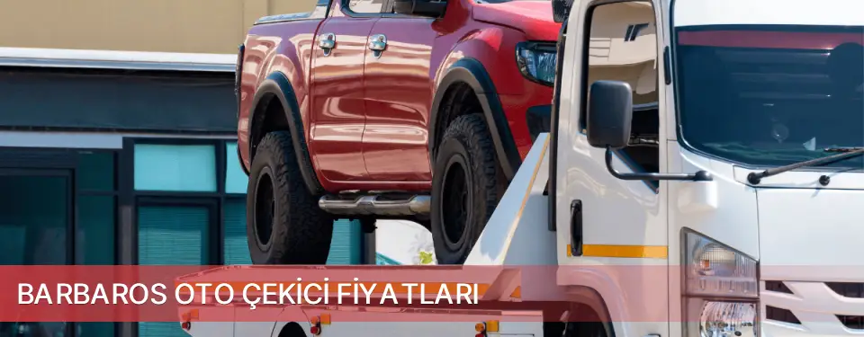 Barbaros İlçemi Oto Çekici Fiyatları